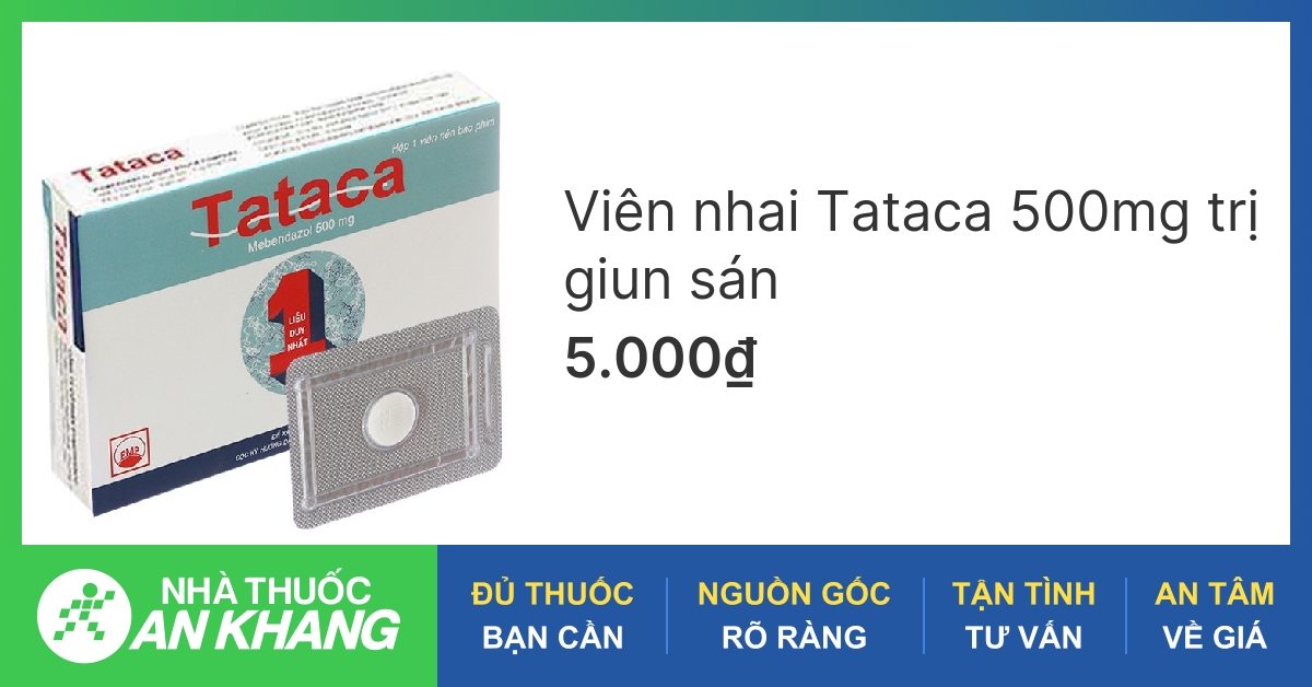 Thuốc tẩy giun Tataca có hiệu quả trị giun như thế nào?