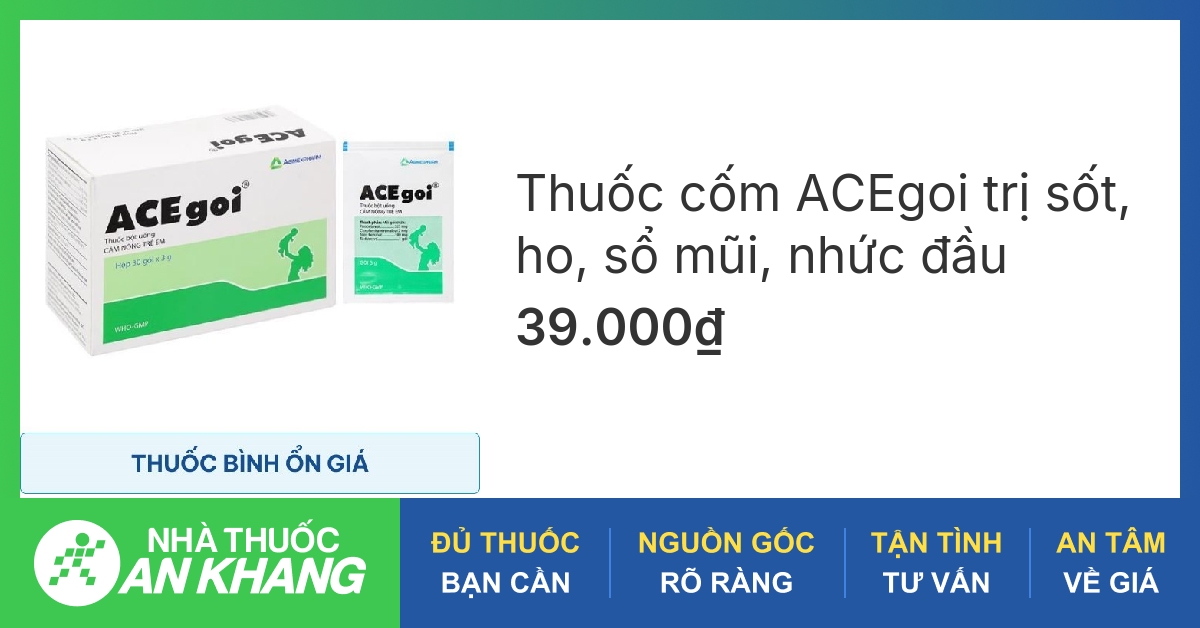 Acegoi là thuốc gì và công dụng của thuốc này là gì?
