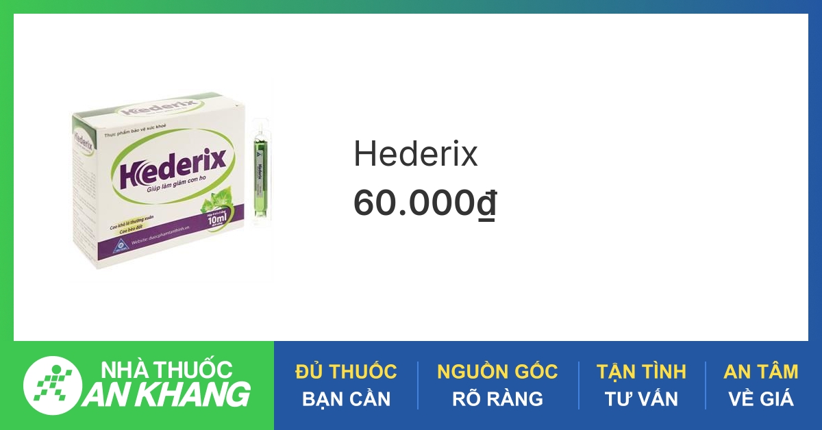 Thuốc ho Hederix có tác dụng gì và cách sử dụng như thế nào?