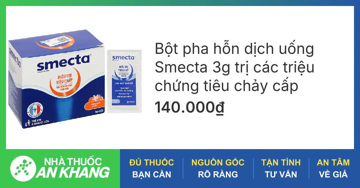 Chống tiêu chảy hiệu quả với thuốc bột smecta cùng những thông tin hữu ích