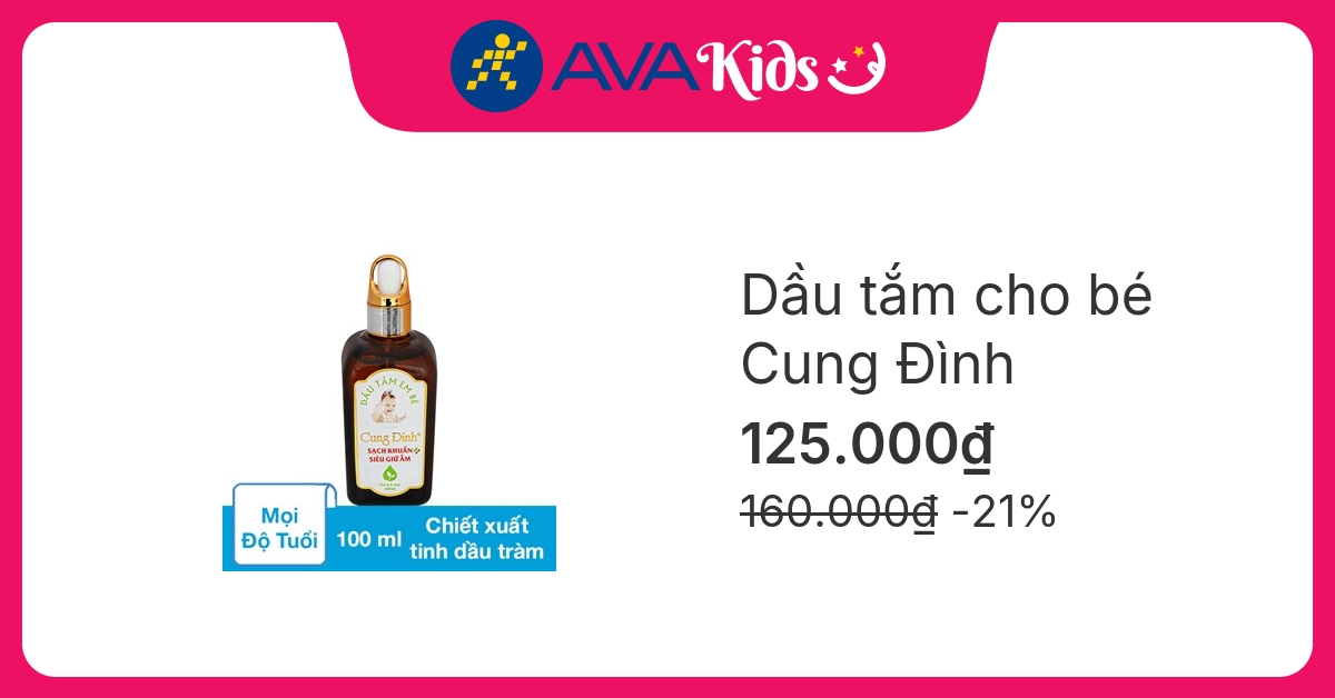 Dầu tắm cho bé Cung Đình chiết xuất tinh dầu tràm 100 ml (mọi độ tuổi)