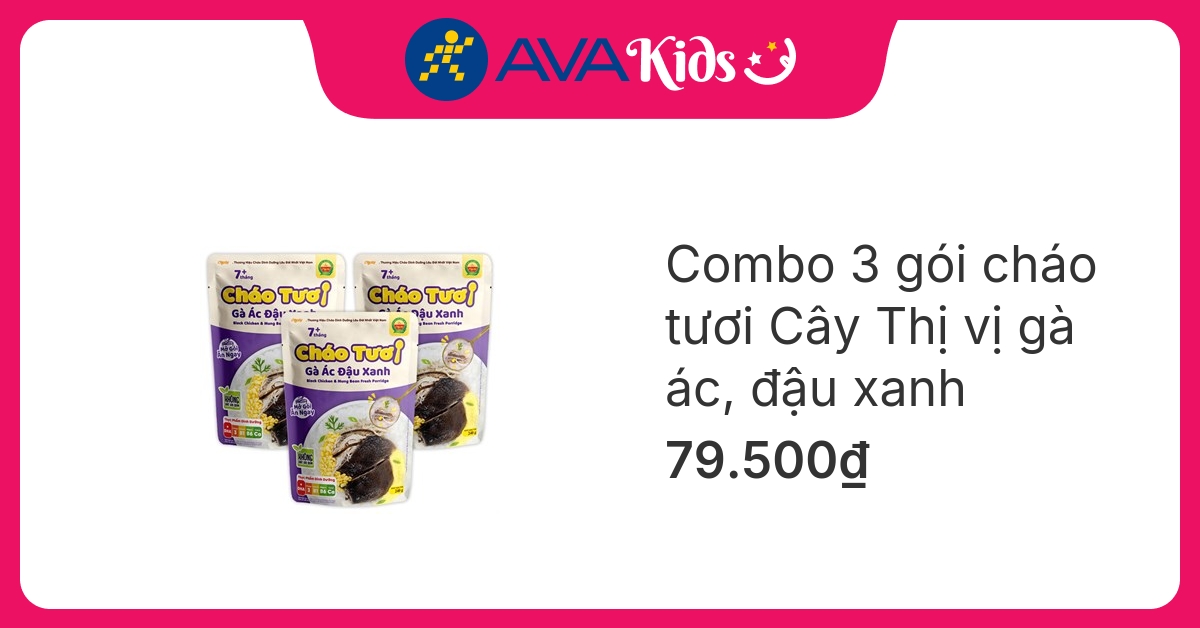 Combo 3 gói cháo tươi Cây Thị vị gà ác, đậu xanh 240g (từ 7 tháng) hover