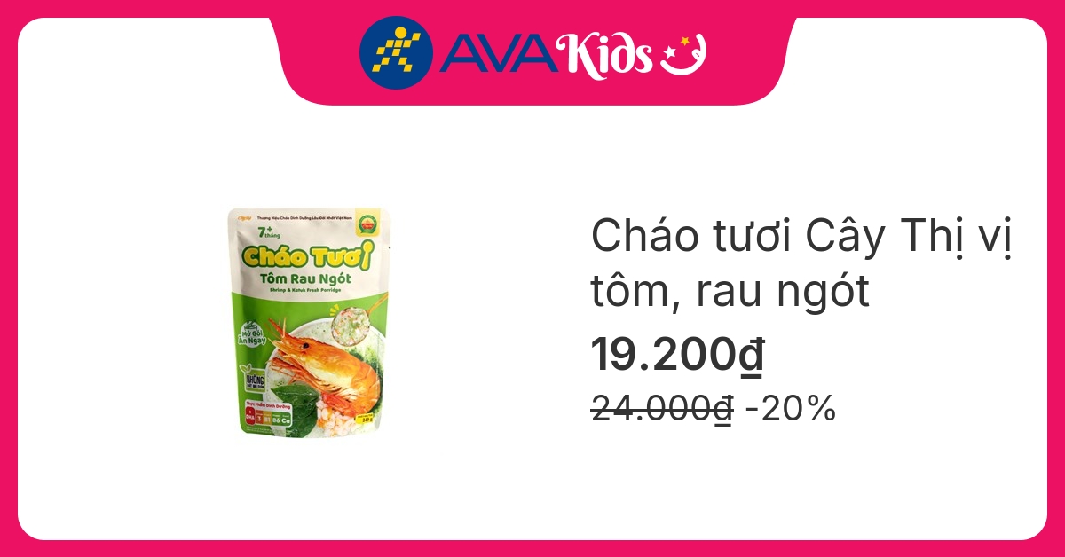 Cháo tươi Cây Thị vị tôm, rau ngót gói 240g (từ 7 tháng) hover