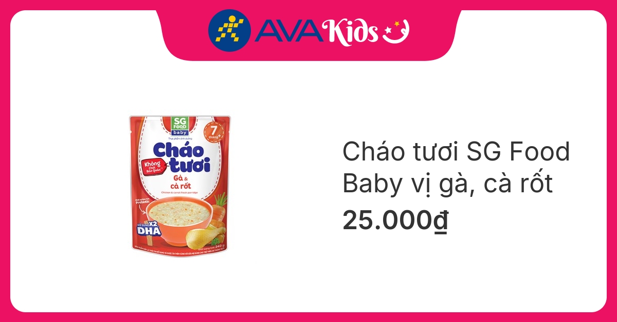 Cháo tươi SG Food Baby vị gà, cà rốt gói 240g (từ 7 tháng)