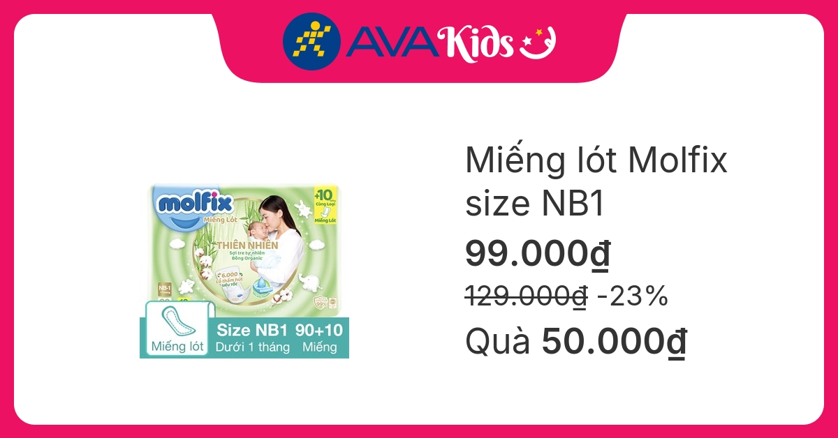 Miếng lót Molfix thiên nhiên size NB1 90 + 10 miếng (Dưới 1 tháng)