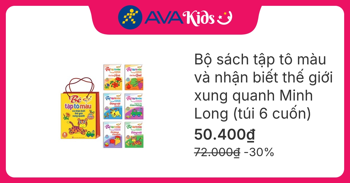 Bộ sách tập tô màu và nhận biết thế giới xung quanh Minh Long (túi 6 cuốn)