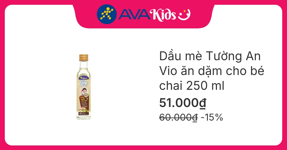 Dầu mè Tường An Vio ăn dặm cho bé chai 250 ml (từ 6 tháng)