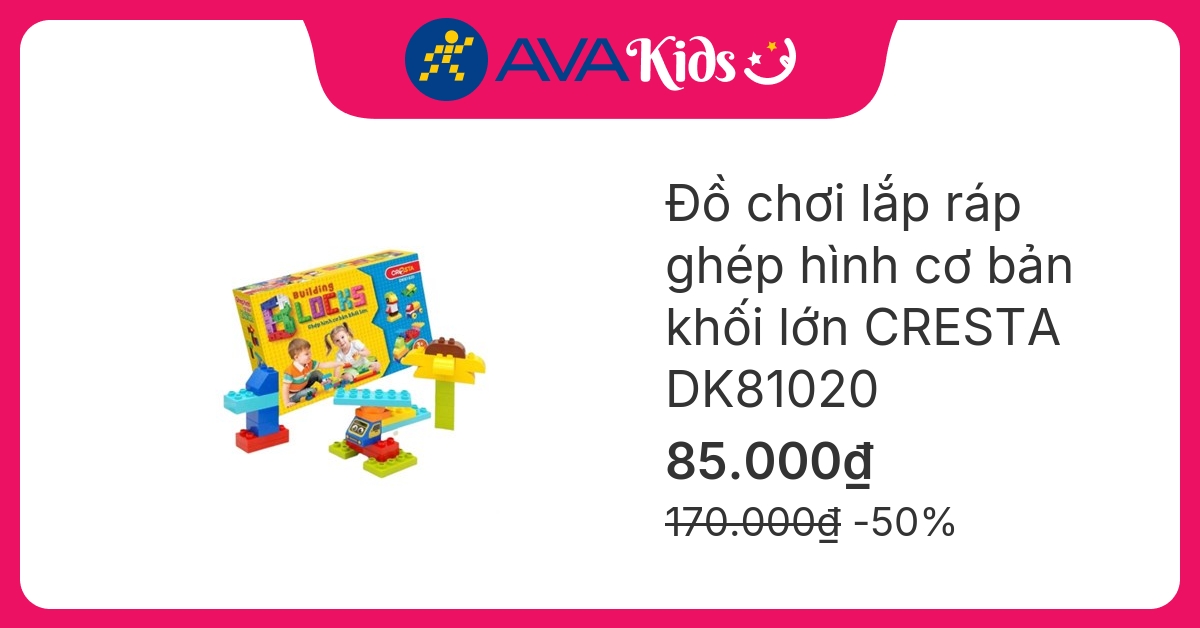 Đồ chơi lắp ráp ghép hình cơ bản khối lớn CRESTA DK81020 (52 chi tiết)