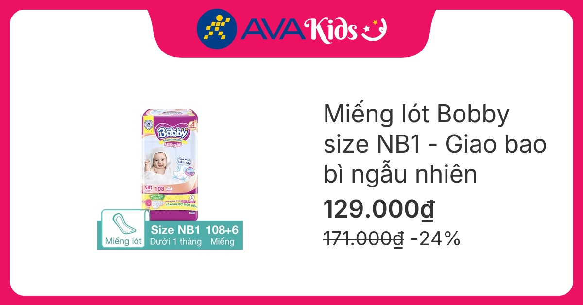 Miếng lót Bobby size NB1 108 + 6 miếng (Dưới 1 tháng) - Giao bao bì ngẫu nhiên