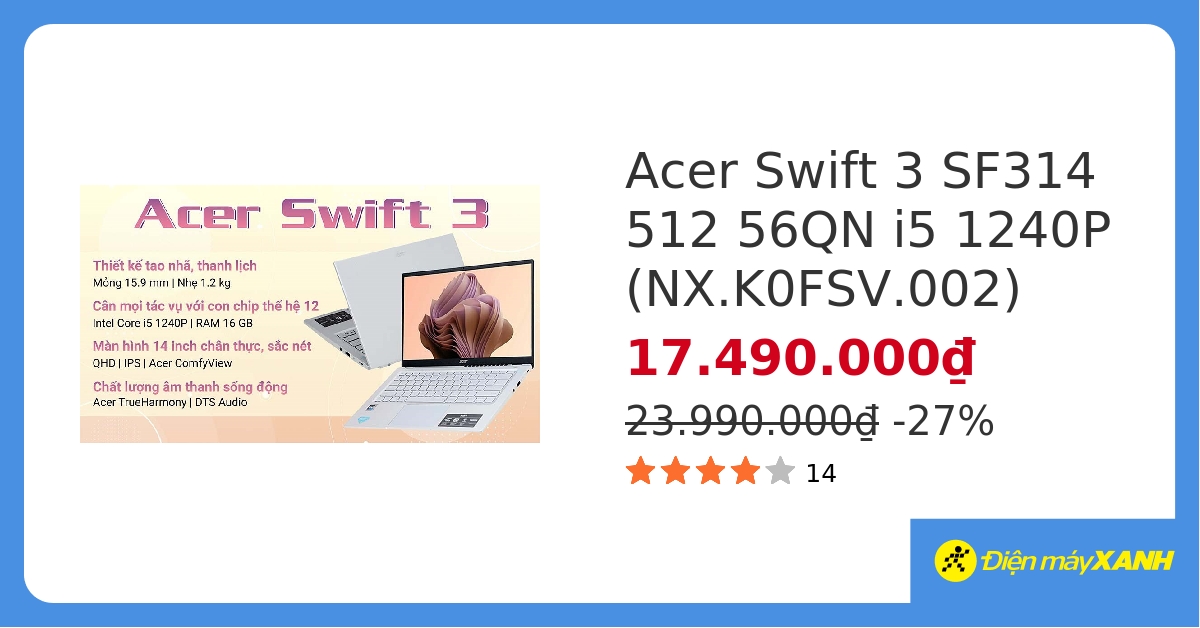 Laptop Acer Swift 3 SF314 512 56QN i5 1240P/16GB/512GB/Win11 (NX.K0FSV.002) hover