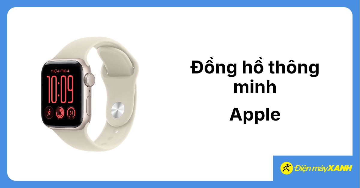 Đồng hồ thông minh Apple chính hãng, giá rẻ 10/2026