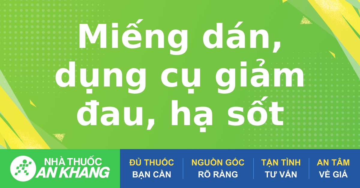 Cách sử dụng miếng dán hạ sốt giá cho sức khỏe của bạn