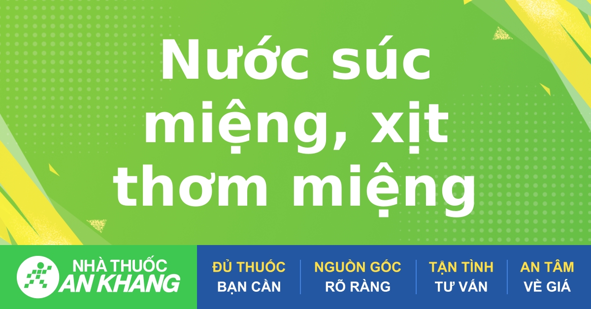 Tác dụng của muối súc miệng là gì?
