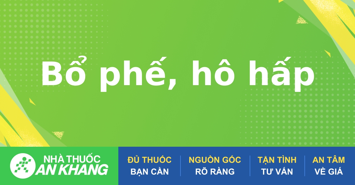 Thuốc ho bổ phổi cho người lớn có những ưu điểm và công dụng gì?