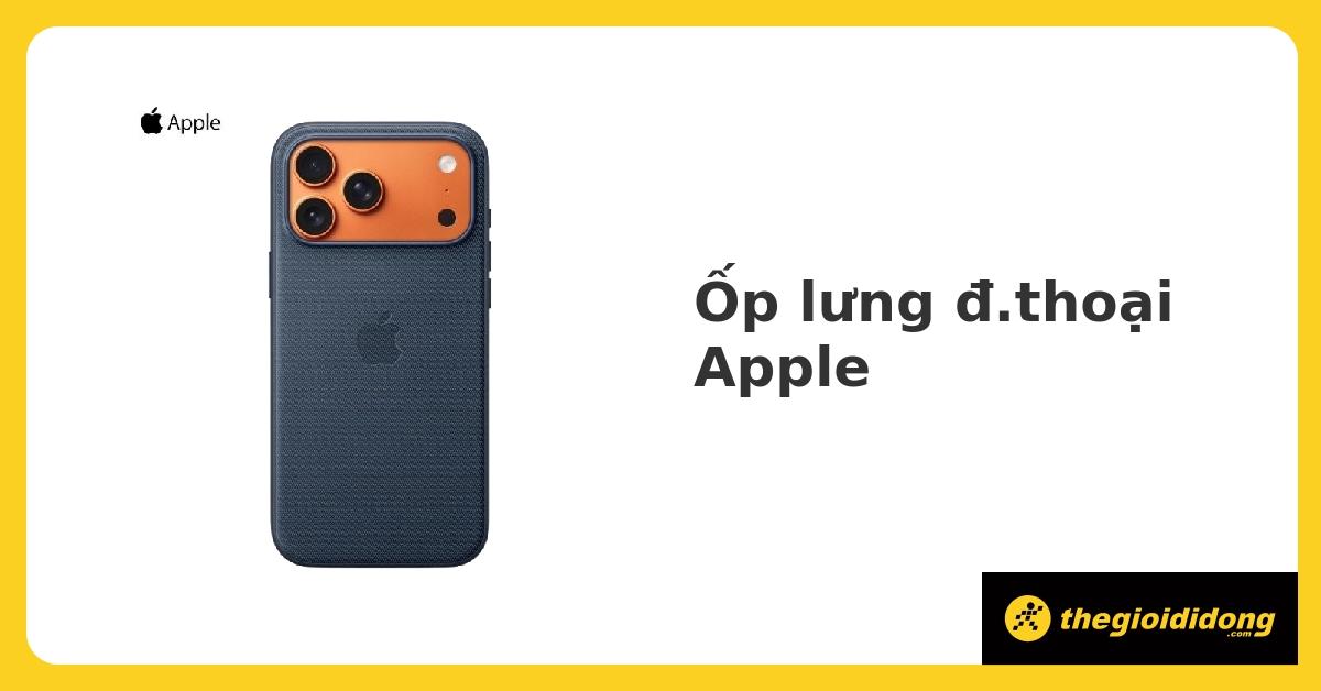 Ốp lưng điện thoại Apple chính hãng, giá rẻ, chất lượng cao. 05/2023 - Thegioididong.com