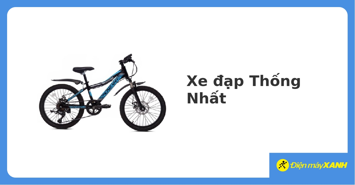 Xe đạp Thống Nhất chính hãng, giá rẻ, trả góp 0%, mẫu mã đẹp 08 ...