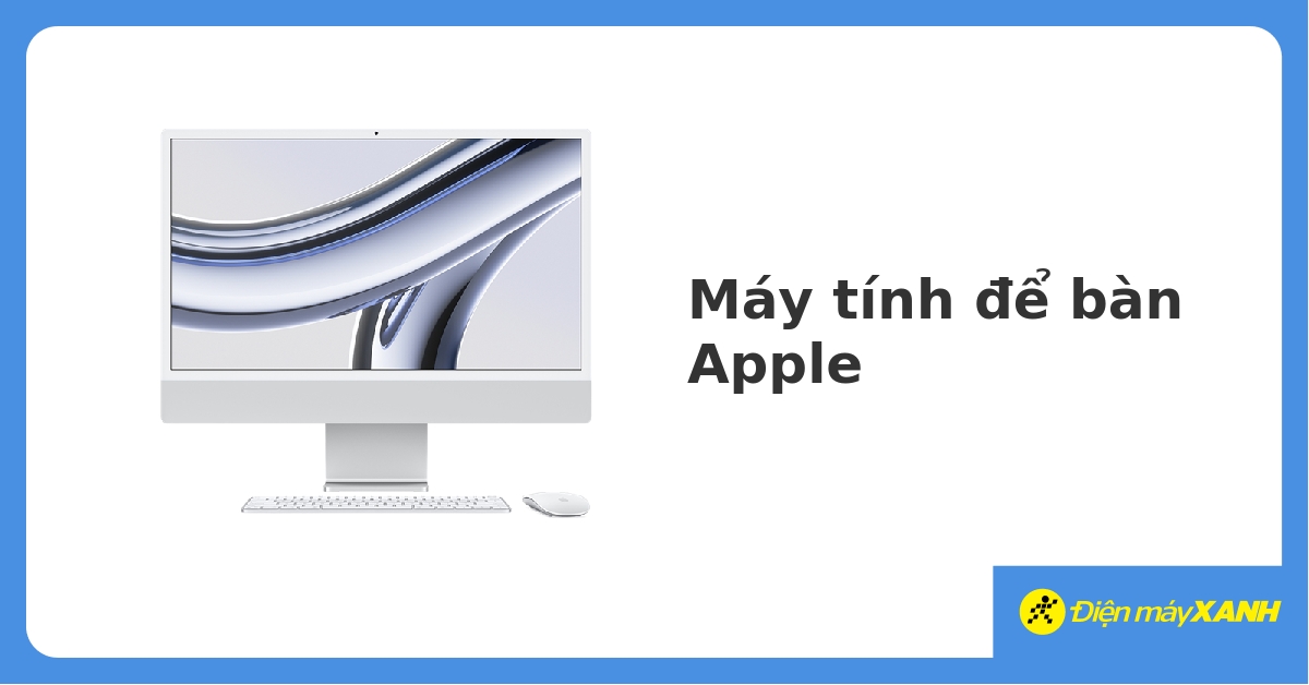 iMac | Máy tính nguyên bộ Apple giá tốt, cấu hình cao, có trả góp 05/2023 - DienmayXANH.com