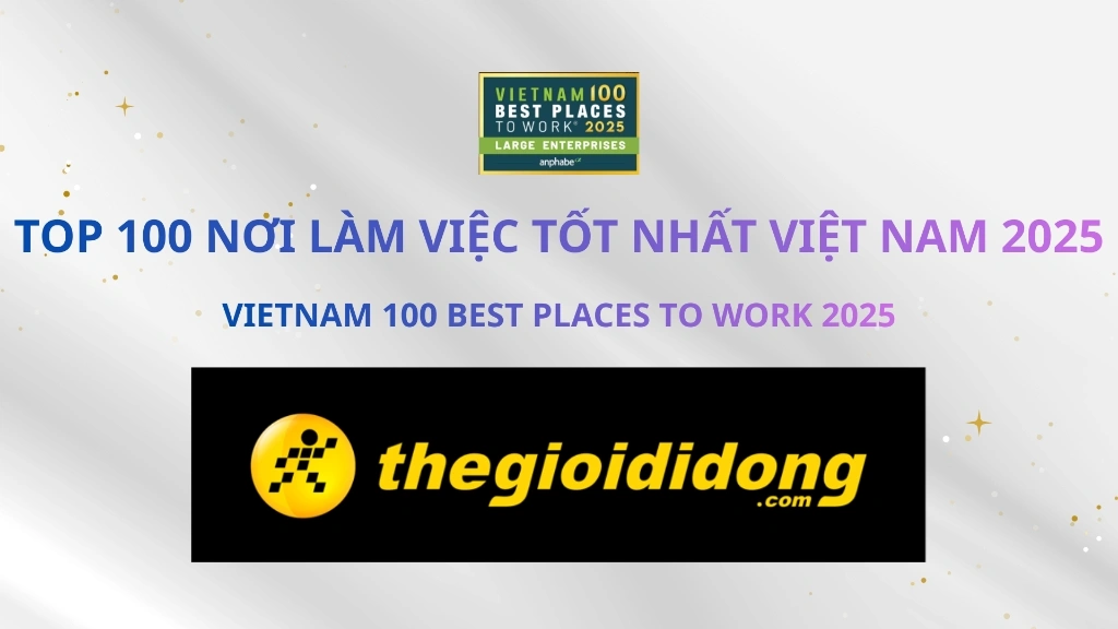 MWG Tiep Tuc Lot Top 100 Noi Lam Viec Tot Nhat Viet Nam Nam 2025