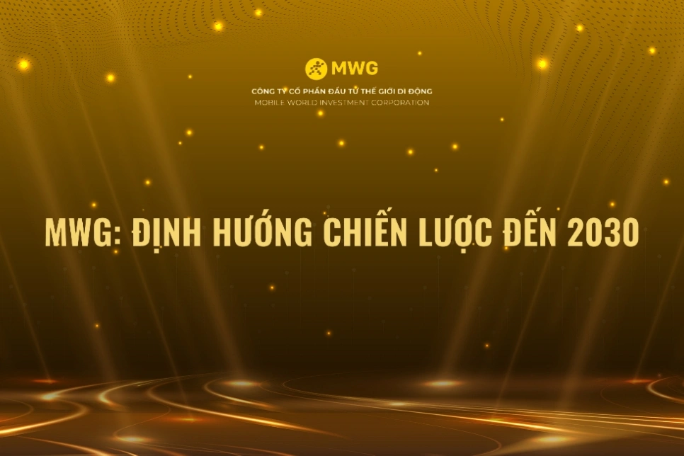 MWG: Dinh huong Chien Luoc Den 2030