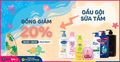 (20/03 - 26/03)Dầu gội, sữa tắm đồng giảm 20%. Săn ngay kẻo lỡ!