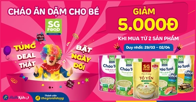 (29/03 - 02/04)Cá tháng 4: Cháo ăn dặm cho bé SG Food mua 2 giảm 5.000Đ. Dinh dưỡng cho bé, giá hời cho mẹ. Mua ngay!