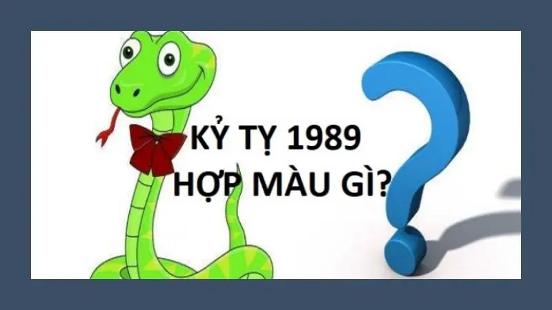 Kỷ tỵ sinh năm 1989 hợp tuổi nào?