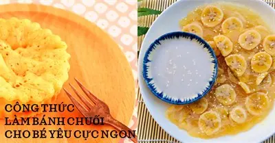 Bật mí cách làm bánh chuối cho bé ăn dặm cực kỳ thơm ngon