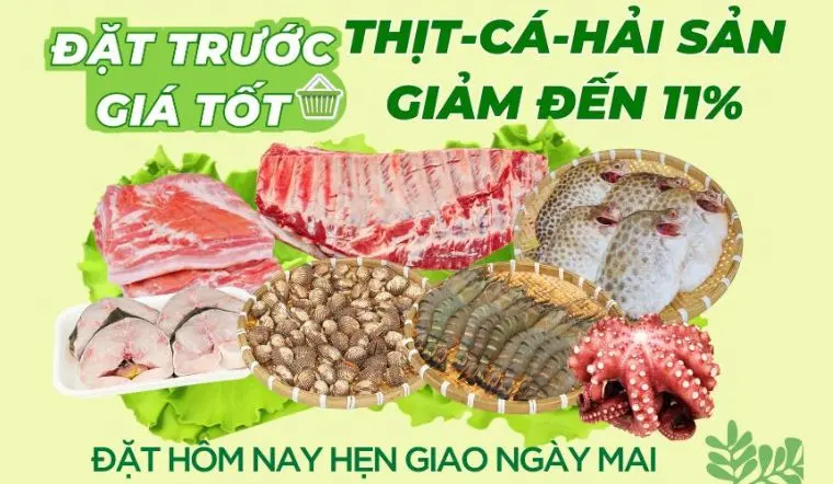 Hàng đặt trước giá tốt: Thịt-cá-hải sản đã mở bán lại tại Bách hóa XANH