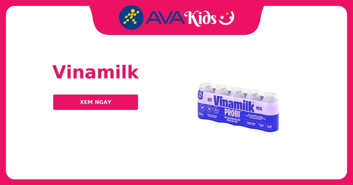 Vinamilk kinh doanh các sản phẩm sữa tươi, sữa bột cho bé chính hãng giảm giá, ưu đãi hấp dẫn 05/2023 - AVAKids.com